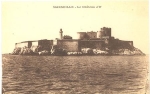 Marseille Le Chateau d`If (Prison Island) * ca. 1910