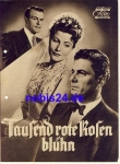 A thousand red roses bloom, with Rudolf Prack, Winnie Markus The new film program