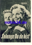 As long as you are there with Maria Schell Hardy Kruger Liesl Karlstadt 35/54 Progress Film Illustrated